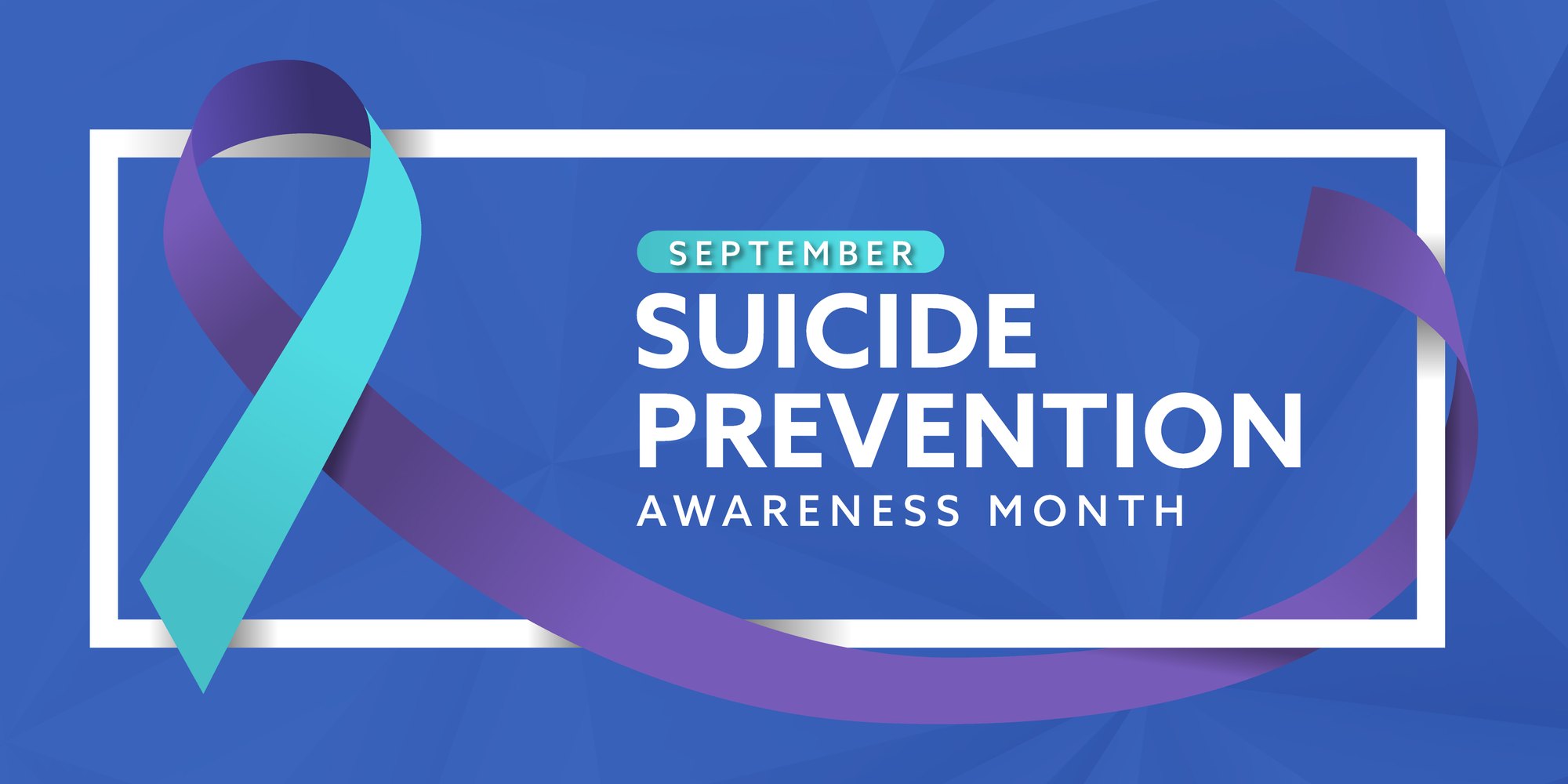 Teal and purple awareness ribbon on a blue background with text reading September Suicide Prevention Awareness Month.