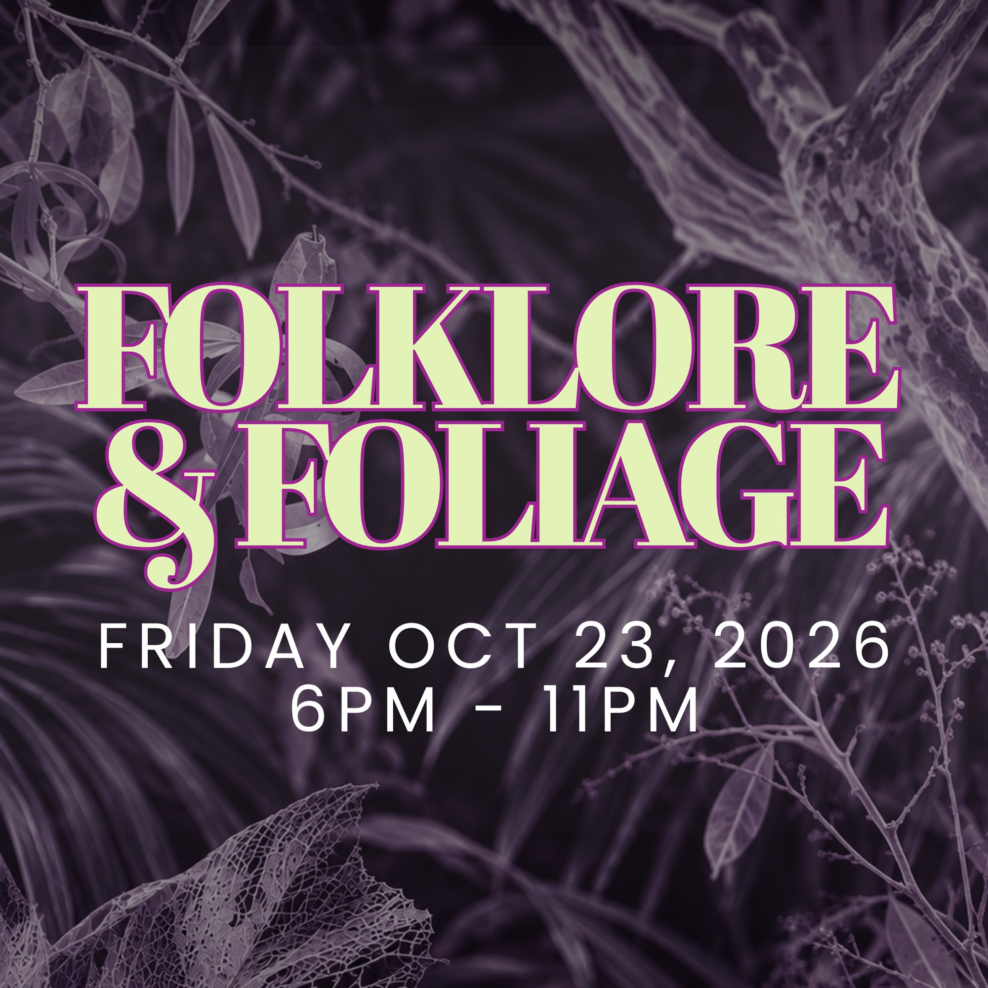 Dark purple botanical event flyer with stylized text reading Folklore and Foliage.