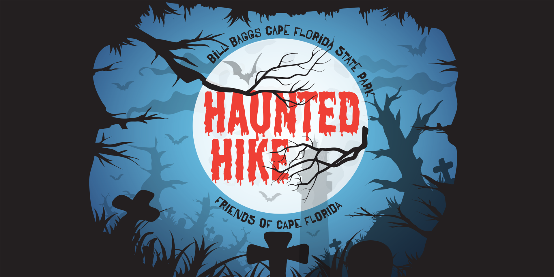 Official Friends of Cape Florida Haunted Hike graphic featuring a full moon, bats, bare trees and gravestones.