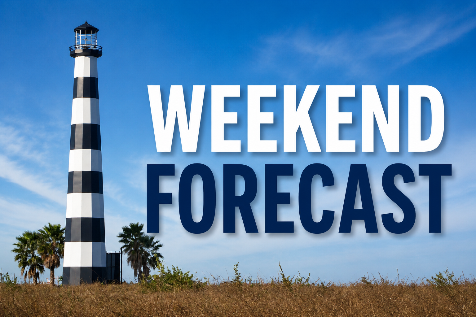 League City iconic lighthouse with "weekend" "forecast" text.