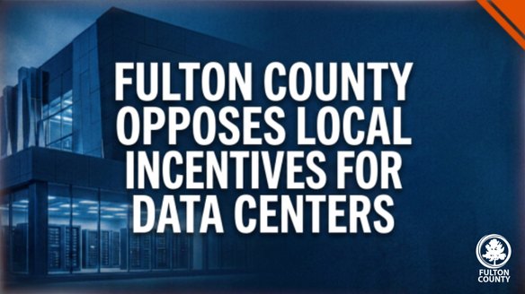 Graphic reading 'Fulton County Opposes Local Incentives For Data Centers' over a dark blue data center background.