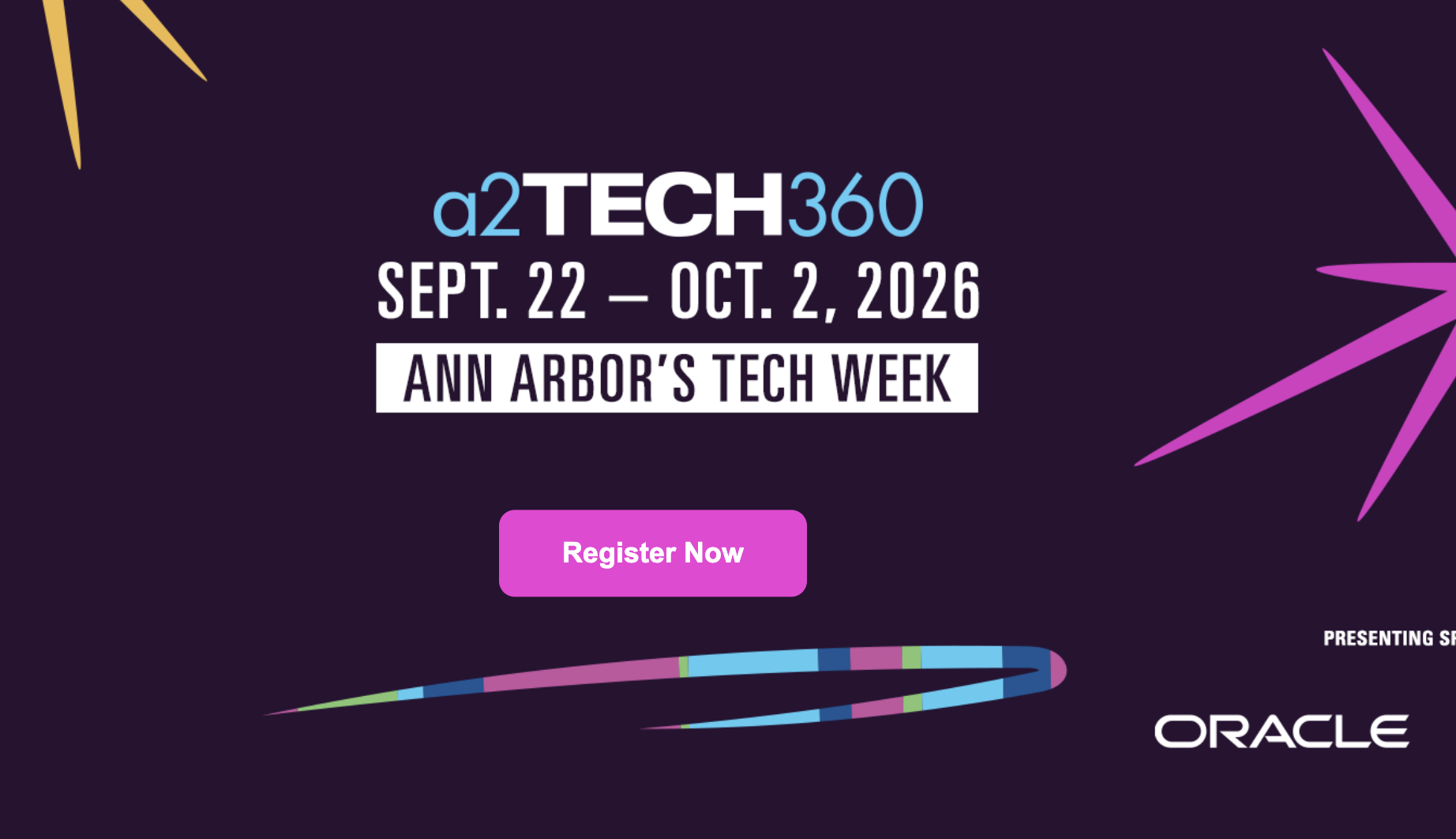 a2Tech360 promotional graphic reading "Sept. 22 – Oct. 2, 2026, Ann Arbor's Tech Week," with a "Register Now" button and Oracle listed as presenting sponsor.