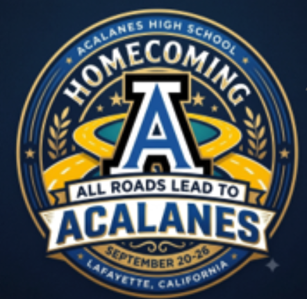 Circular blue and gold Acalanes High School Homecoming graphic featuring the school's "A" logo and the text "All roads lead to Acalanes," Sept. 20-26, Lafayette, California.