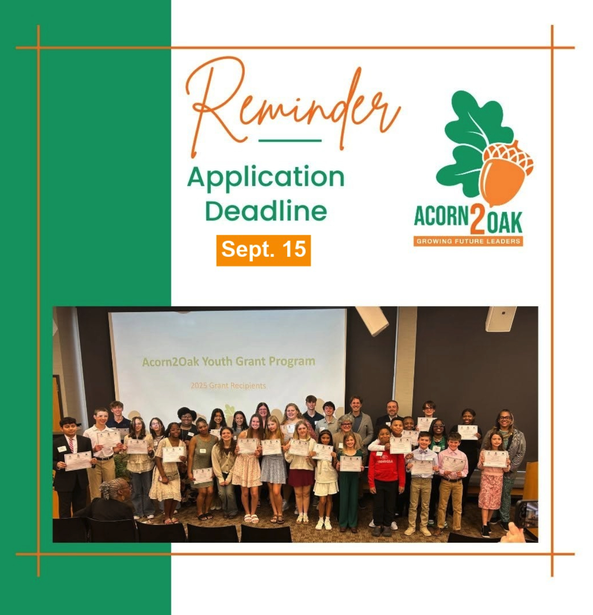A graphic reading "Reminder: Application Deadline Sept. 15" with the Acorn2Oak Youth Grant Program logo, above a photo of the 2025 grant recipients — a large group of students holding certificates alongside program officials.