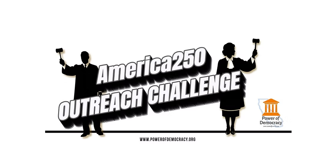 Graphic for the America250 Outreach Challenge, showing silhouettes of two judges holding gavels, with the Power of Democracy Initiative logo and website.