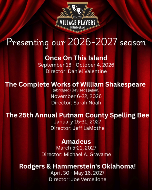 Birmingham Village Players graphic listing its 2026-27 season, including “Once On This Island,” “The Complete Works of William Shakespeare,” “The 25th Annual Putnam County Spelling Bee,” “Amadeus” and “Oklahoma!”