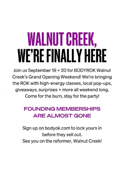 A promotional graphic reading "Walnut Creek, We're Finally Here" announcing BODYROK's Walnut Creek grand opening weekend on Sept. 19 and 20, with text about high-energy classes, local pop-ups, giveaways and founding memberships.