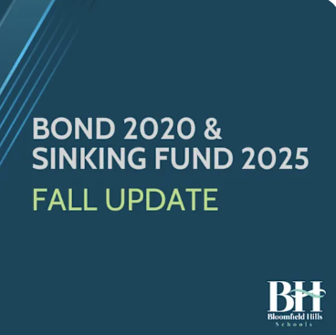 Bloomfield Hills Schools graphic reading "Bond 2020 & Sinking Fund 2025 Fall Update" with the district's BH logo.
