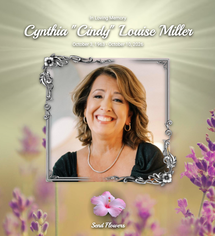 Memorial graphic featuring a smiling portrait of Cynthia “Cindy” Louise Miller, her name and dates, surrounded by flowers.