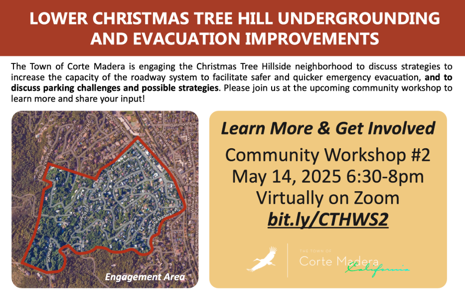 A Town of Corte Madera flyer for the Lower Christmas Tree Hill Undergrounding and Evacuation Improvements project, promoting Community Workshop #2 on May 14, 2025, with an aerial map outlining the hillside engagement area in red.