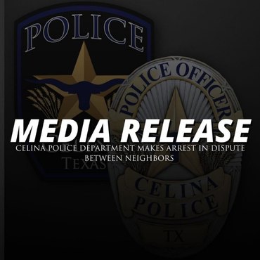 Celina Police Department badge and patch on a media release graphic about a neighbor dispute arrest.