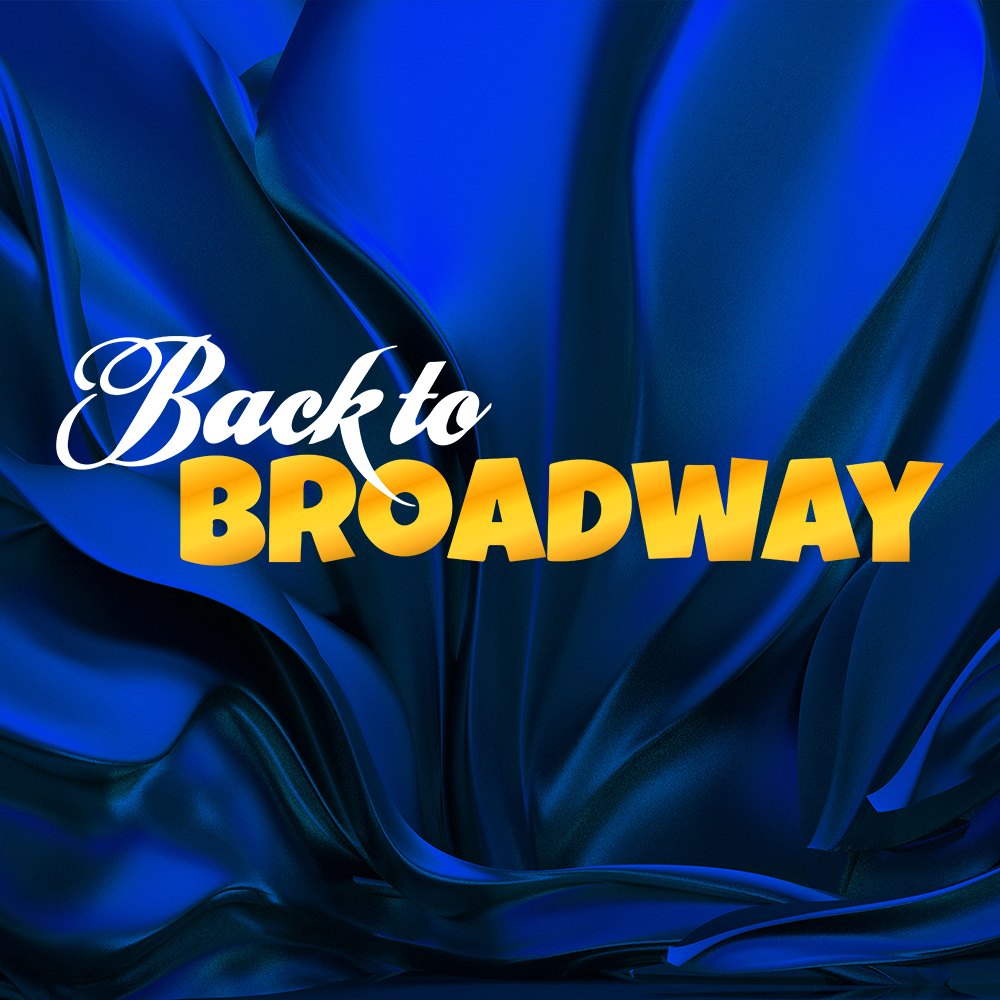 Stylized text reading Back to Broadway on a blue satin background.