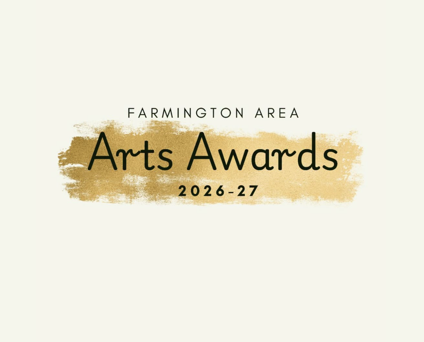 Gold and cream promotional flyer for the 2026-27 Farmington Area Arts Awards, listing recipients Willie McAllister Jr., Chaula Thacker, Ismael Ahmed, Liam Rinehart, Tania Chavez Gomez, In the Mitten Productions and Karen Reasoner, with ceremony details for Friday, Oct. 2 at The Hawk Blackbox & Mainstage Theatres in Farmington Hills.