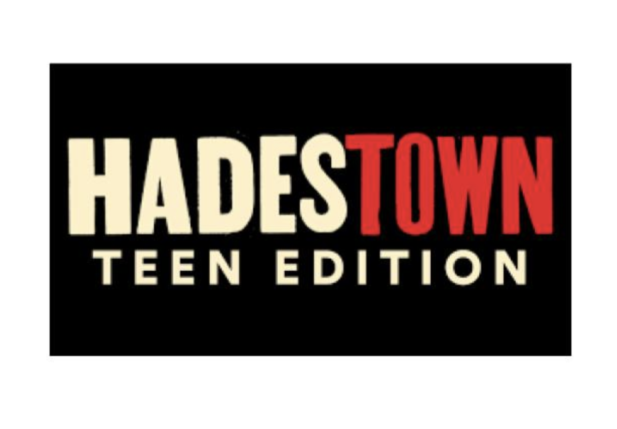 Black promotional graphic with the words "Hadestown Teen Edition" in cream and red block lettering.