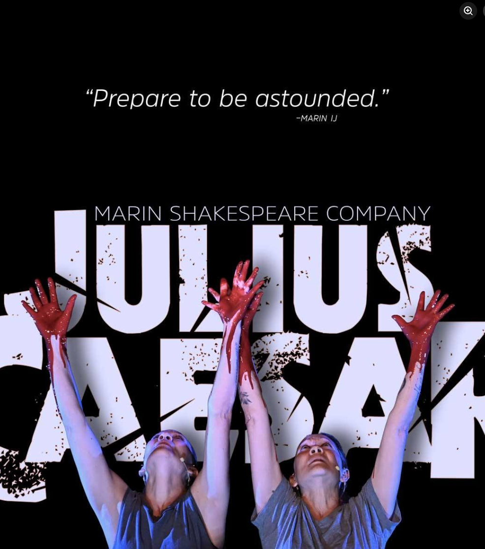 "Promotional graphic for Marin Shakespeare Company's 'Julius Caesar,' showing two performers with blood-covered hands raised in front of the show's title art, with the quote 'Prepare to be astounded' attributed to the Marin IJ."