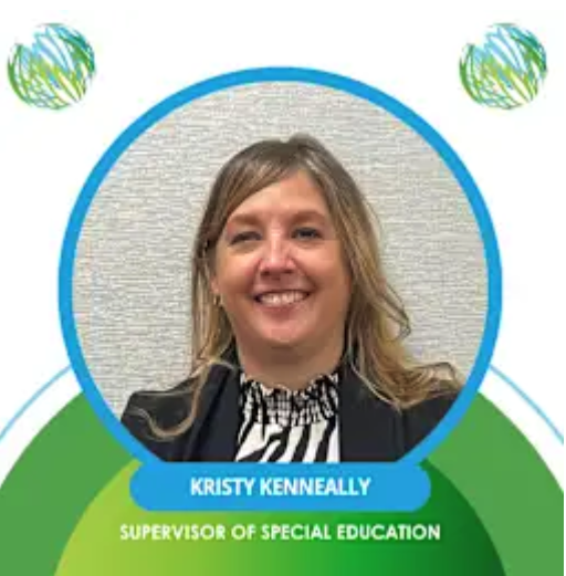 A district graphic shows a smiling headshot of Kristy Kenneally in a blue circular frame, with green swirl logos in the corners, over the text "Kristy Kenneally, Supervisor of Special Education."