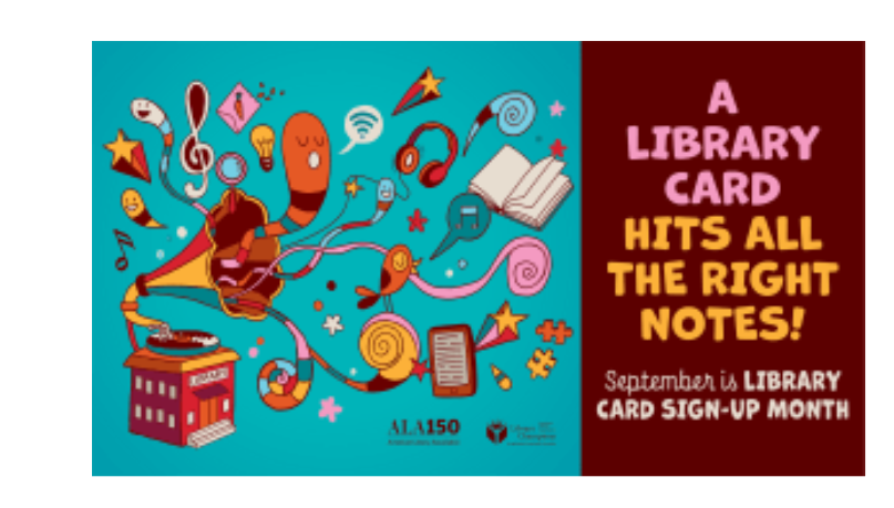 Colorful promotional graphic reading 'A Library Card Hits All the Right Notes!' for Library Card Sign-Up Month.