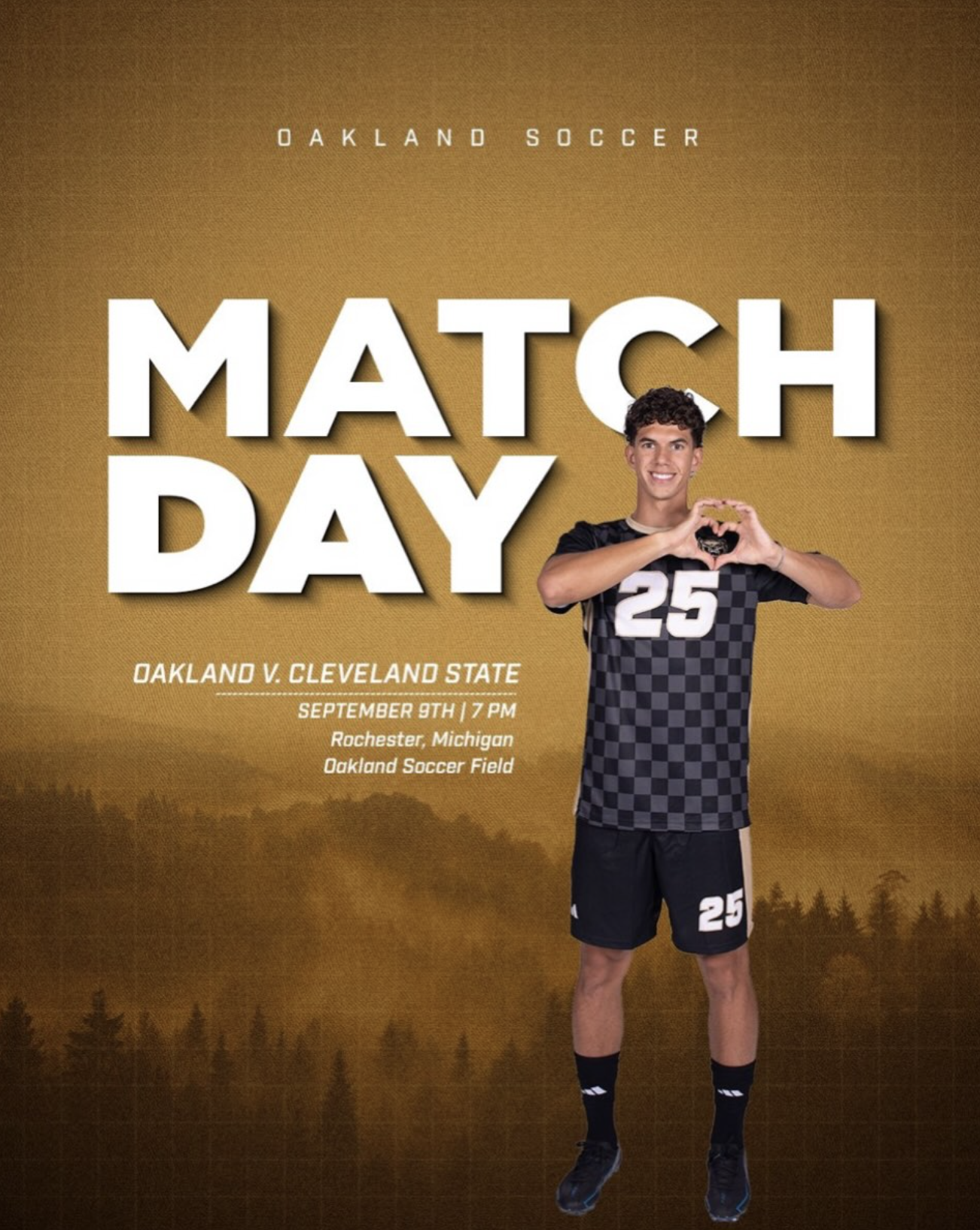 An Oakland Soccer "Match Day" graphic featuring a player in a checkered black and gold No. 25 jersey making a heart hand gesture, with match details for Oakland vs. Cleveland State on September 9th at 7 p.m. in Rochester, Michigan, at Oakland Soccer Field.