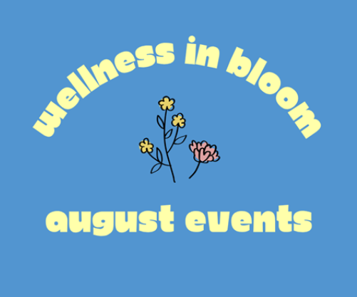 Graphic for the City of Palo Alto's "Wellness in Bloom" August events, promoting Thursday Live on California Avenue