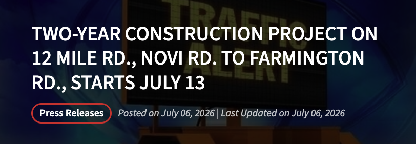 Screenshot of a Road Commission for Oakland County press release headlined "Two-Year Construction Project on 12 Mile Rd., Novi Rd. to Farmington Rd., Starts July 13," posted and last updated July 6, 2026.