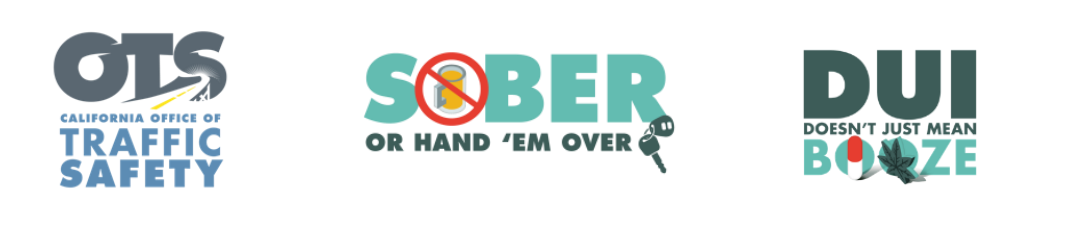 Three DUI-prevention graphics: the California Office of Traffic Safety (OTS) logo; a teal "Sober or Hand 'Em Over" graphic showing a crossed-out drink can next to a set of keys; and a "DUI Doesn't Just Mean Booze" graphic with a pill capsule and cannabis leaf icon.
