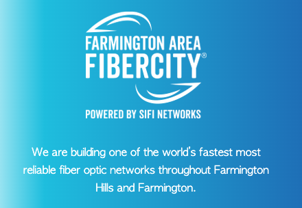 Blue promotional graphic reading "Farmington Area FiberCity, Powered by SiFi Networks: We are building one of the world's fastest most reliable fiber optic networks throughout Farmington Hills and Farmington."
