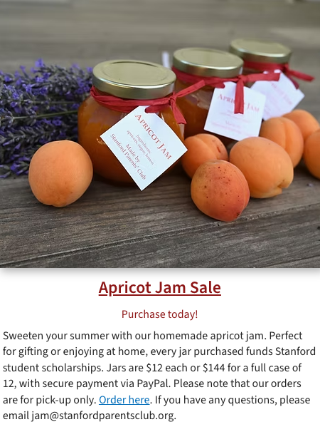 Flyer for the Stanford Parents' Club Apricot Jam Sale, showing three ribbon-tied jars of homemade apricot jam surrounded by fresh apricots and lavender on a wood table, with text reading "Apricot Jam Sale, Purchase today!"