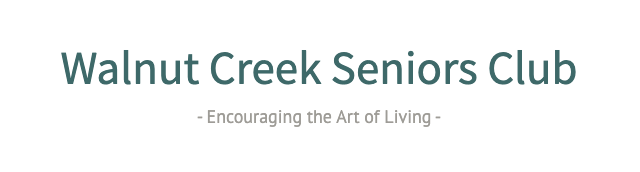 Walnut Creek Seniors Club logo text reading "Walnut Creek Seniors Club – Encouraging the Art of Living."